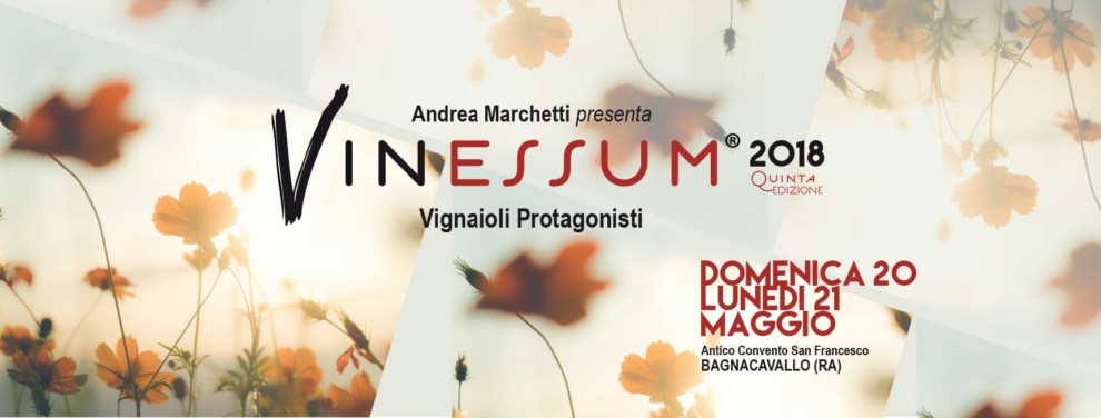 Vinessum – Vignaioli Protagonisti 20-21 Maggio 2018